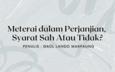 Meterai Dalam Perjanjian, Syarat Sah Atau Tidak?