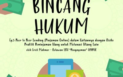 Bahaya Praktik Peer to Peer Lending (Financial Technology) dalam Kaitannya dengan Kasus Peminjaman Uang untuk Melunasi Utang Lain