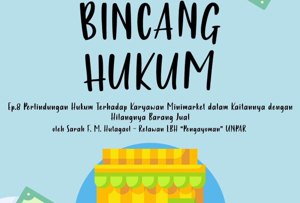 Perlindungan Hukum Terhadap Karyawan Minimarket dalam Kaitannya dengan Hilangnya Barang Jual