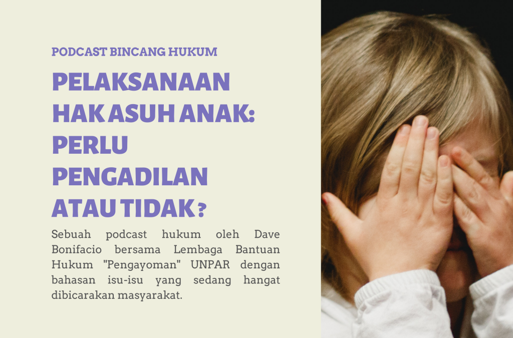 Pelaksanaan Hak Asuh Anak: Perlu Pengadilan atau Tidak