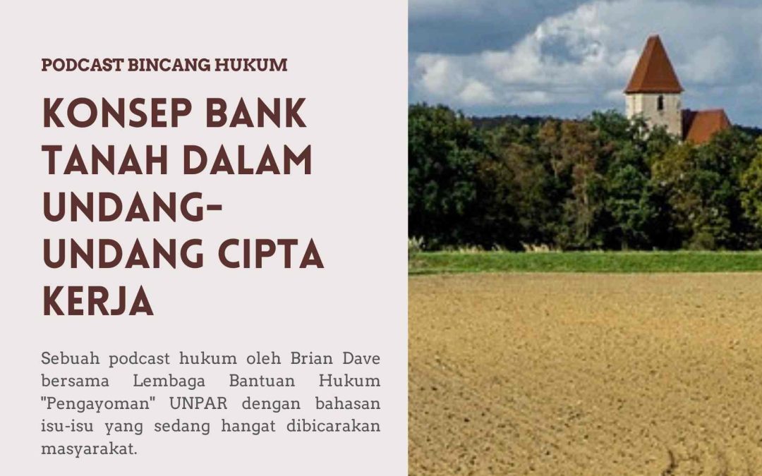 Konsep Bank Tanah dalam Undang-Undang Cipta Kerja