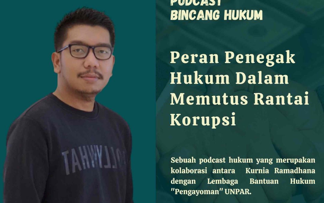 Peran Penegak Hukum Dalam Memutus Rantai Korupsi