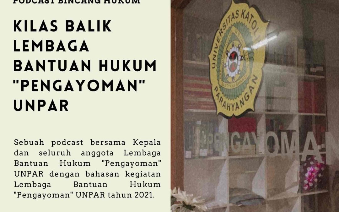 Kilas Balik Lembaga Bantuan Hukum “Pengayoman” UNPAR
