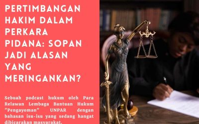 Pertimbangan Hakim dalam Perkara Pidana: Sopan Jadi Alasan Yang Meringankan?