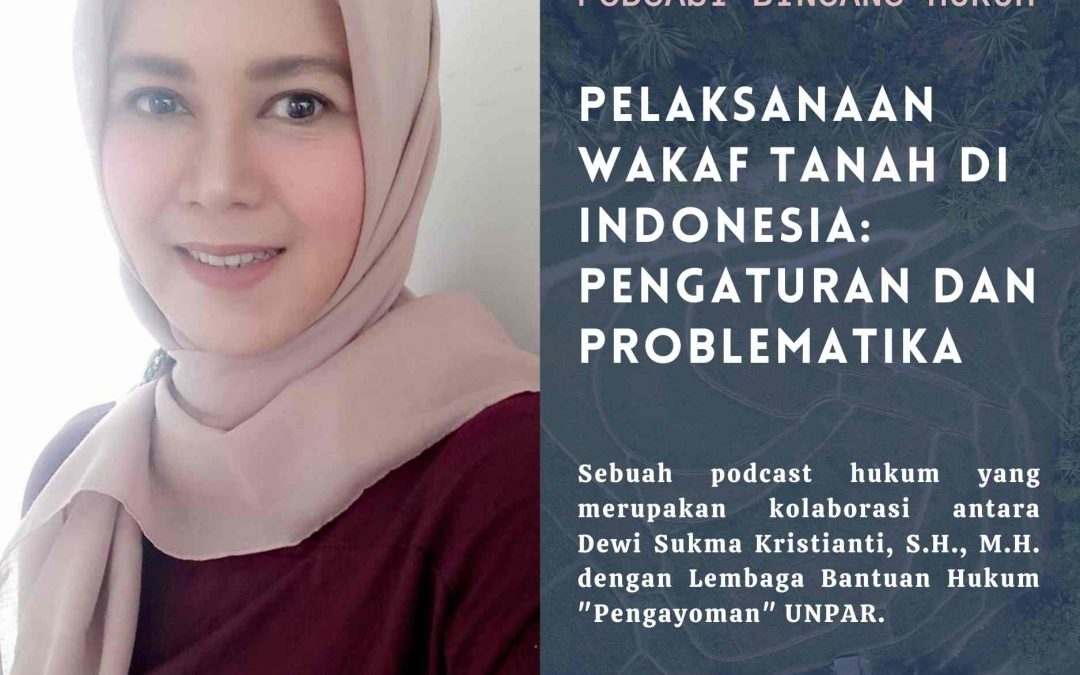 Pelaksanaan Wakaf Tanah di Indonesia: Pengaturan dan Problematika