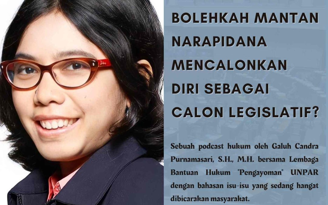 Bolehkah Mantan Narapidana Mencalonkan Diri sebagai Calon Legislatif?