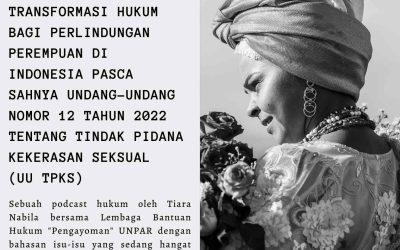 Transformasi Hukum bagi Perlindungan Perempuan di Indonesia Pasca Sahnya Undang-Undang Nomor 12 Tahun 2022 tentang Tindak Pidana Kekerasan Seksual (UU TPKS)