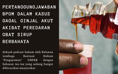 Pertanggungjawaban BPOM dalam Kasus Gagal Ginjal Akut Akibat Peredaran Obat Sirup Berbahaya