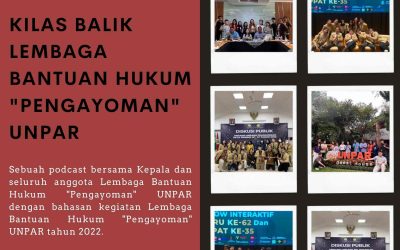 Kilas Balik Lembaga Bantuan Hukum “Pengayoman” UNPAR Tahun 2022
