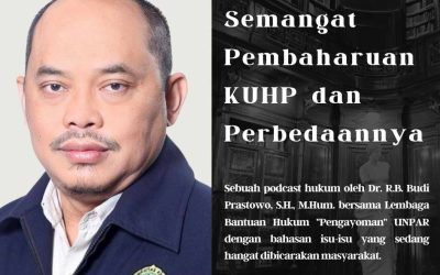 KUHP Series Episode 1 Part 1: Semangat Pembaharuan KUHP dan Perbedaannya