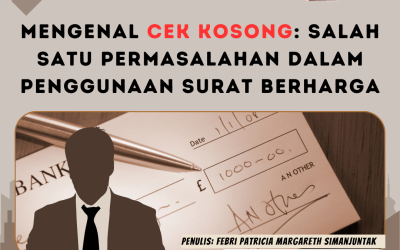 Mengenal Cek Kosong: Salah Satu Permasalahan dalam Penggunaan Surat Berharga