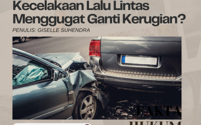 Dapatkah Korban Kecelakaan Lalu Lintas Menggugat Ganti Rugi?