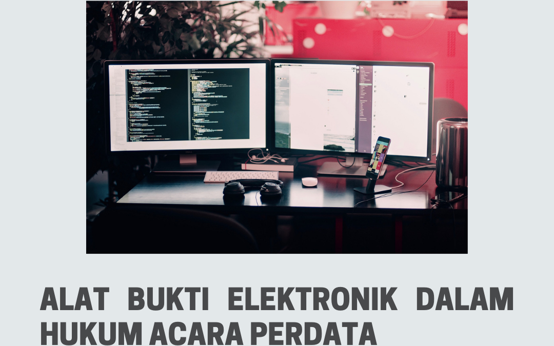 Alat Bukti Elektronik dalam Hukum Acara Perdata