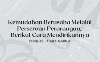 Kemudahan Berusaha Melalui Perseroan Perorangan, Berikut Cara Mendirikannya