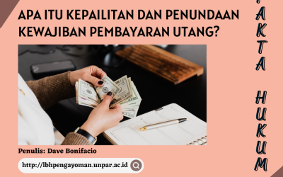 Apa itu Kepailitan dan Penundaan Kewajiban Pembayaran Utang?