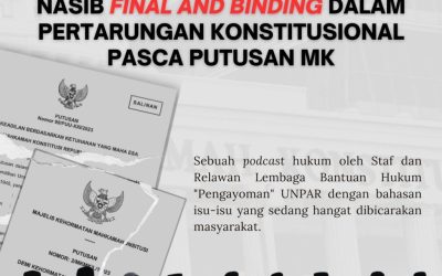 Nasib Final and Binding dalam Pertarungan Konstitusional Pasca Putusan MK