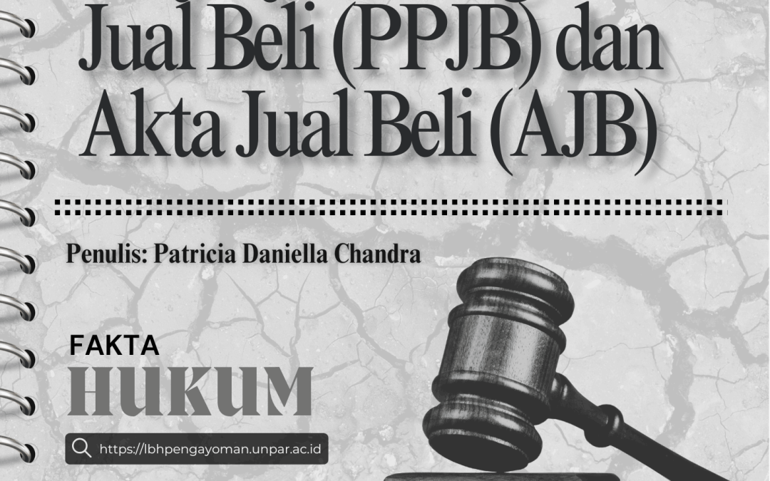 Mengenal Perbedaan Perjanjian Jual Beli (PPJB) dan Akta Jual Beli (AJB)