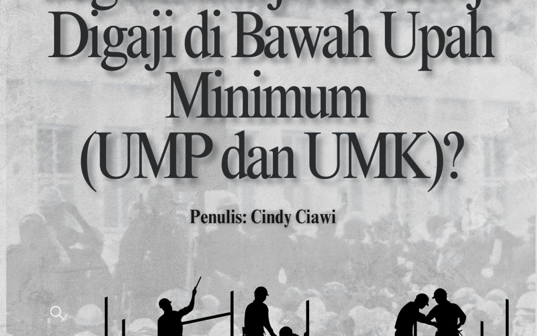 Bagaimana jika Pekerja Digaji di Bawah Upah Minimum (UMP dan UMK)?