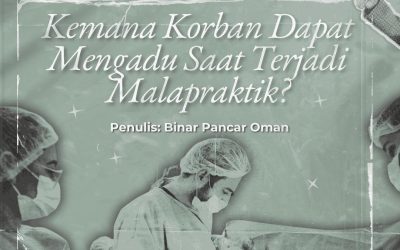 Majelis Disiplin Profesi: Kemana Korban Dapat Mengadu Saat Terjadi Malapraktik?